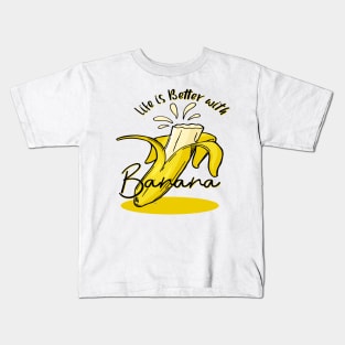 life is better with banana Kids T-Shirt